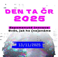 Den TA ČR 2025 připomene zapomenuté inovace a ukáže svět, jak ho neznáme